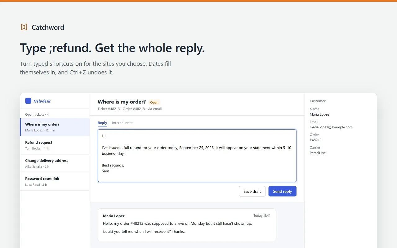 Typing ;refund in a helpdesk reply box: Catchword replaces it with the whole refund reply, today’s date filled in.