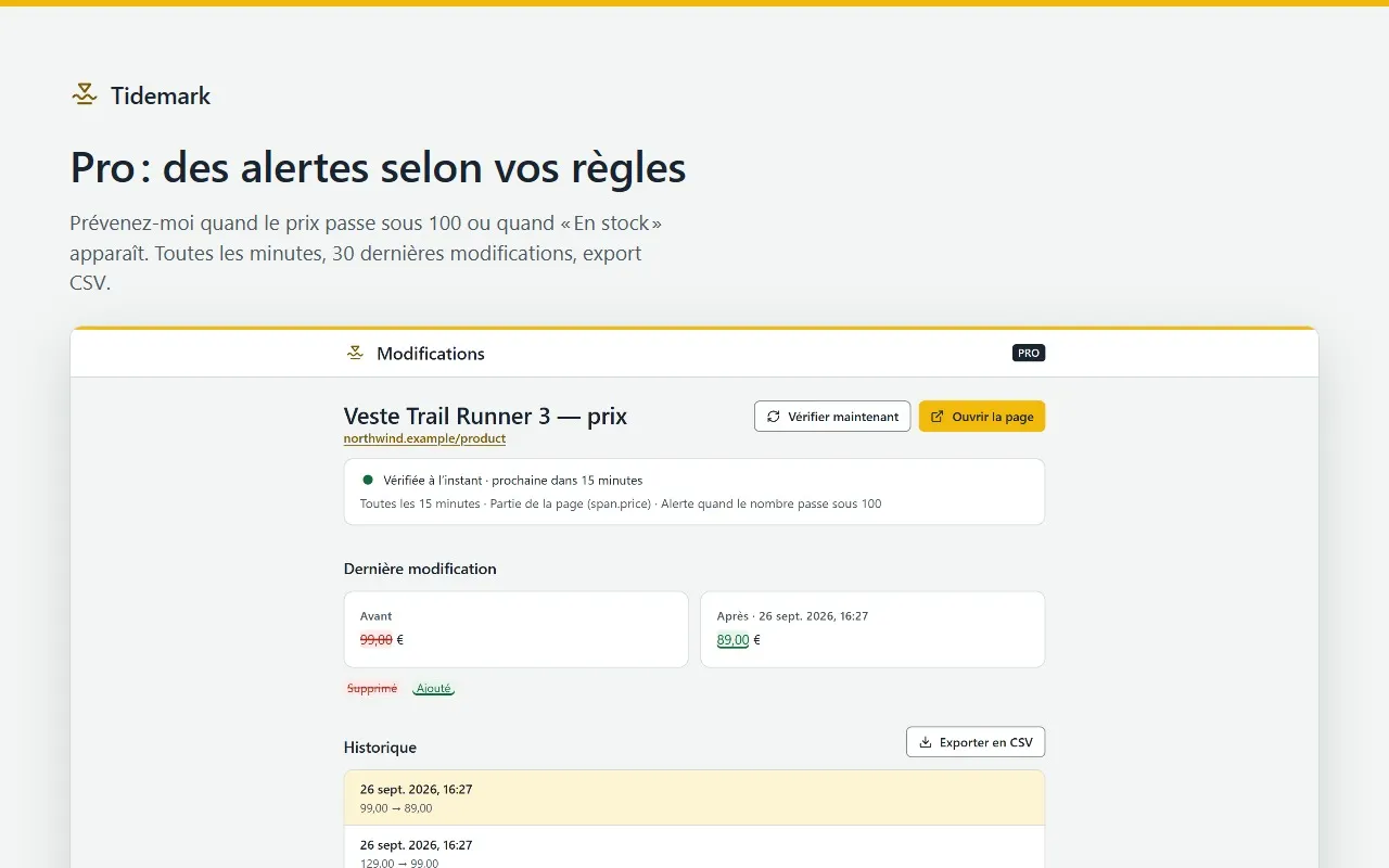 Tidemark Pro : un prix vérifié toutes les 15 minutes, avec alerte seulement sous 100, l’historique des changements et l’export CSV.